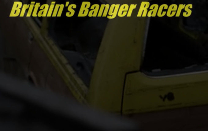 Сериал Fast and Fearless: Britain's Banger Racers