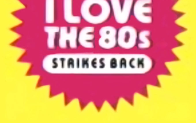 Show I Love the '80s Strikes Back