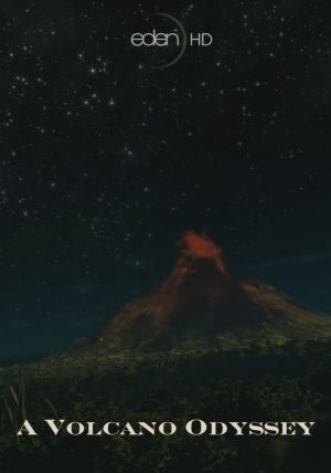 Сериал A Volcano Odyssey