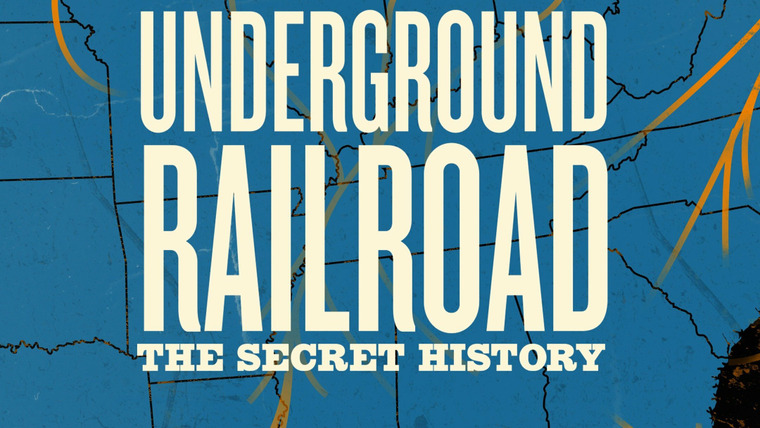 Сериал Underground Railroad: The Secret History