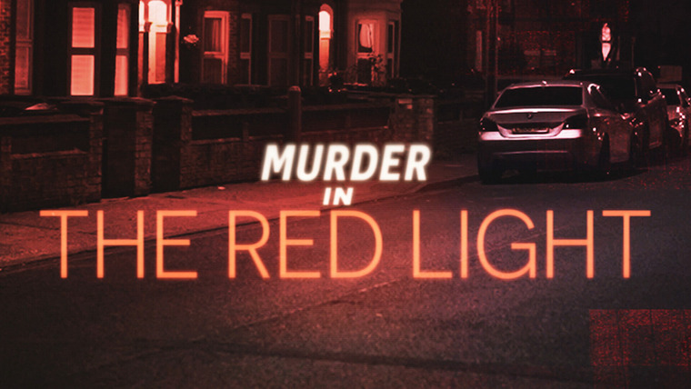 Show Murder in the Red Light
