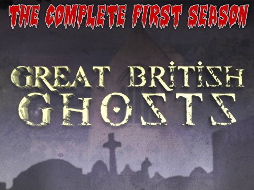 Сериал Great British Ghosts