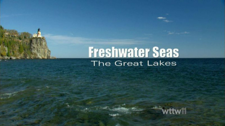 Show Freshwater Seas: The Great Lakes