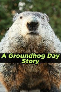 Сериал A Groundhog Day Story