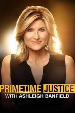 Сериал Primetime Justice with Ashleigh Banfield