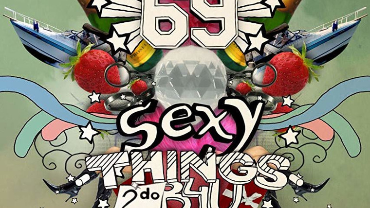 Show 69 Sexy Things 2 Do B4U Die