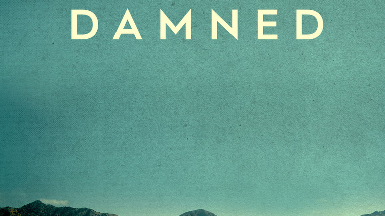 Сериал Valley of the Damned