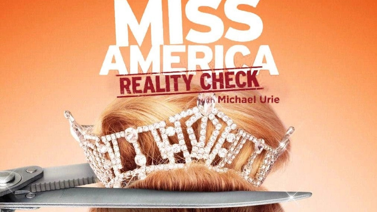 Сериал Miss America: Reality Check