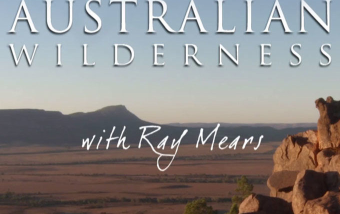 Сериал Australian Wilderness with Ray Mears