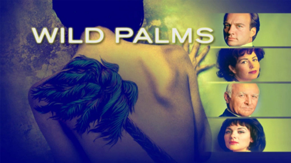 Дикие пальмы Wild Palms 1993 рейтинг и даты выхода серий 