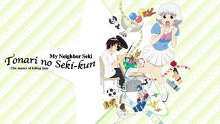 Anime Tonari no Seki-kun: The Master of Killing Time