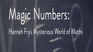 Magic Numbers: Hannah Fry's Mysterious World of Maths сезон 1