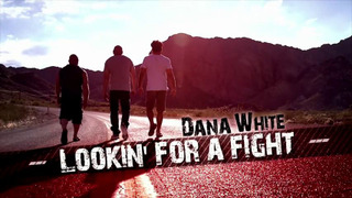 Dana White: Lookin' for a Fight season 1