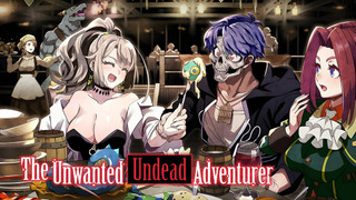Anime The Unwanted Undead Adventurer