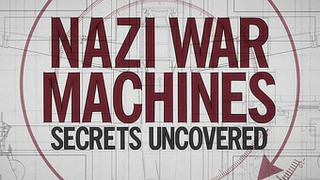 Nazi War Machines: Secrets Uncovered сезон 1
