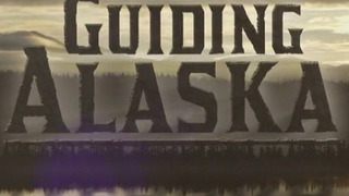 Guiding Alaska сезон 1