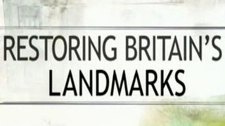 Restoring Britain's Landmarks сезон 1