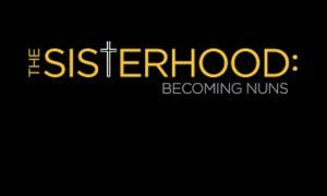 The Sisterhood: Becoming Nuns сезон 1