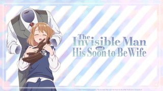 Anime The Invisible Man and His Soon-to-Be Wife