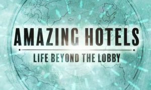 Amazing Hotels: Life Beyond the Lobby season 1