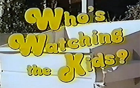 Who's Watching the Kids season 1