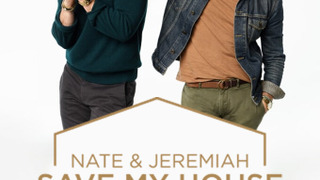 Сериал Nate and Jeremiah Save My House