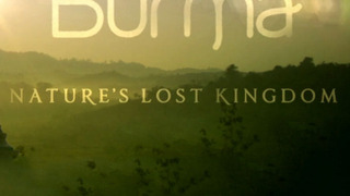 Wild Burma: Nature's Lost Kingdom season 1