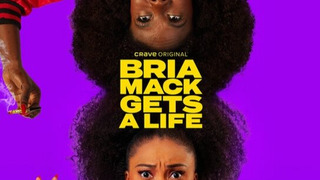 Сериал Bria Mack Gets a Life