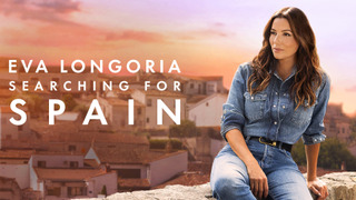 Show Eva Longoria: Searching for Spain
