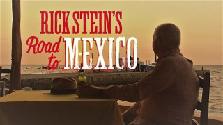Rick Stein's Road to Mexico сезон 1