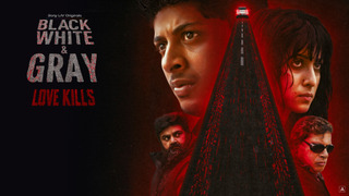 Show Black, White & Gray - Love Kills