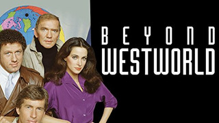 Beyond Westworld season 1