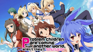 Anime Problem Children Are Coming from Another World, Aren't They?