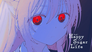 Anime Happy Sugar Life
