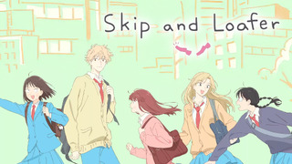 Anime Skip and Loafer