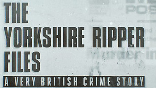 The Yorkshire Ripper Files: A Very British Crime Story сезон 1