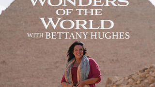 Сериал Seven Wonders of the Ancient World with Bettany Hughes