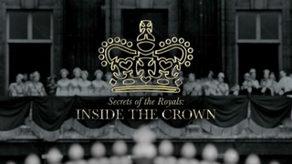 Inside the Crown: Secrets of the Royals сезон 1