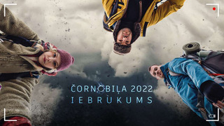 Сериал Čornobiļa 2022. Iebrukums