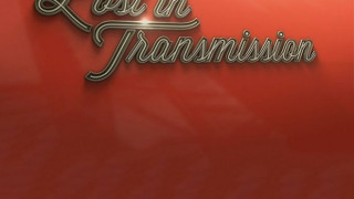 Lost in Transmission сезон 1