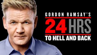 Show Gordon Ramsay's 24 Hours to Hell and Back