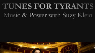 Tunes for Tyrants: Music and Power with Suzy Klein season 1