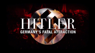 Hitler: Germany's Fatal Attraction season 1
