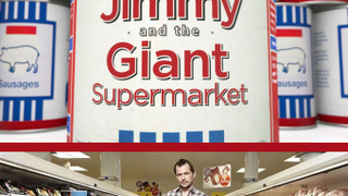 Jimmy and the Giant Supermarket сезон 1