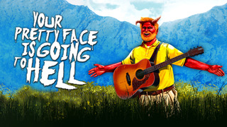Show Your Pretty Face Is Going to Hell