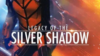 Show Legacy of the Silver Shadow