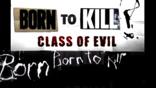 Born to Kill? Class of Evil season 1