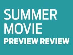 Summer Movie Preview Review season 2016