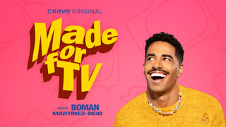 Сериал Made for TV with Boman Martinez-Reid