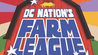 DC Nation's Farm League сезон 1